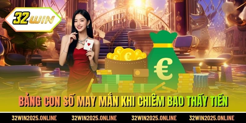 bằng con số may mắn khi chiêm bao thấy tiền